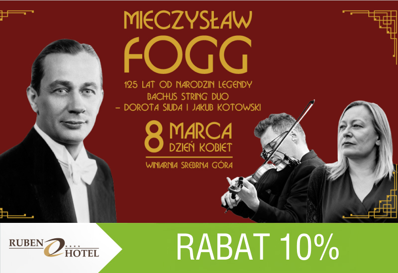  10% rabatu na Koncert 8 marca - Mieczysław FOGG 125 lat od narodzin legendy” 