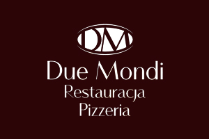 Due Mondi Restauracja–Pizzeria